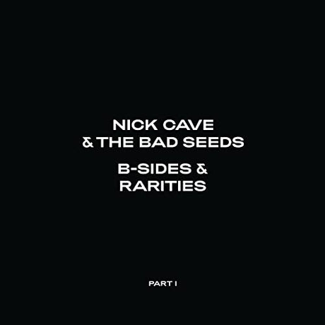 Nick Cave & The Bad Seeds B-Sides & Rarities (Part I) CD - Paladin Vinyl