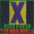 X More Fun In The New World Vinyl - Paladin Vinyl