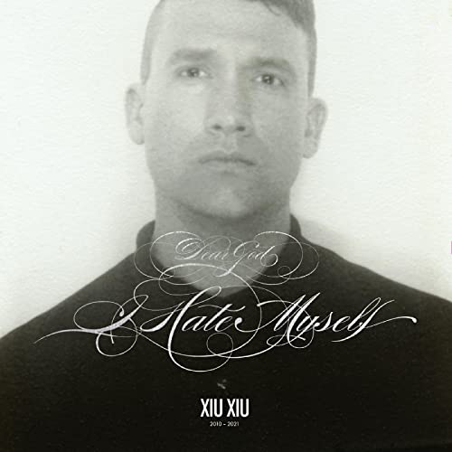 Xiu Xiu Dear God, I Hate Myself (DELUXE REISSUE) Vinyl - Paladin Vinyl