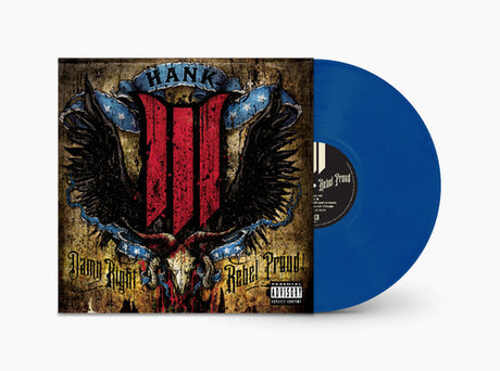 Hank III Damn Right Rebel, Rebel Proud (Translucent Blue Vinyl) (2 Lp's) Vinyl - Paladin Vinyl