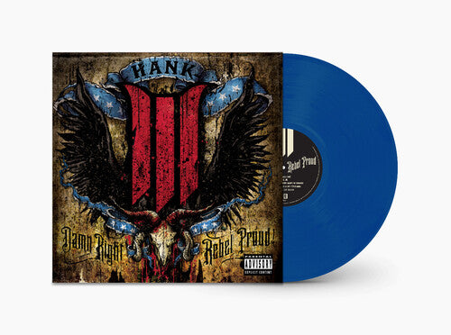 Hank III Damn Right Rebel, Rebel Proud (Translucent Blue Vinyl) (2 Lp's) Vinyl - Paladin Vinyl