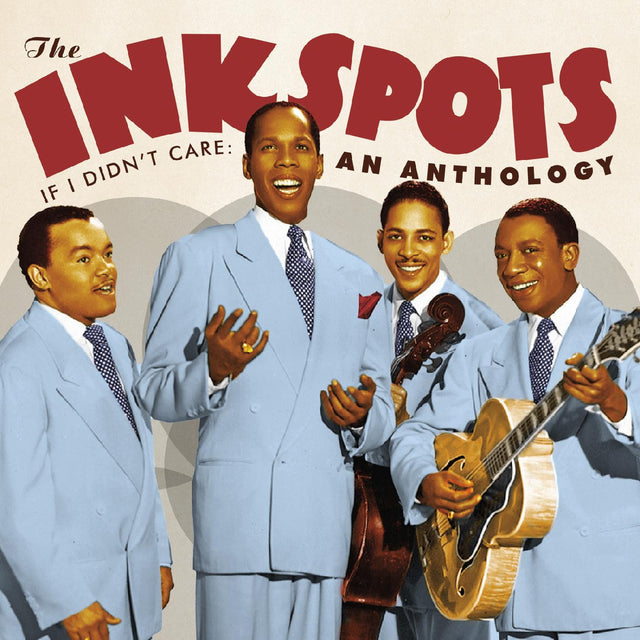 The Ink Spots If I Didn't Care: An Anthology CD - Paladin Vinyl