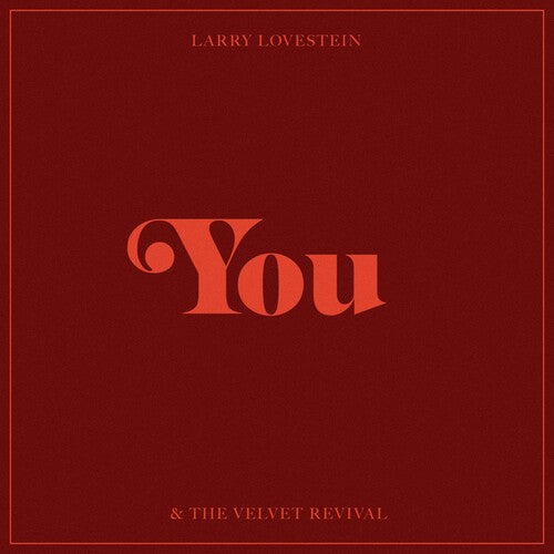 Larry Lovestein & the Velvet Revival You (RSD 4.22.23) Vinyl - Paladin Vinyl