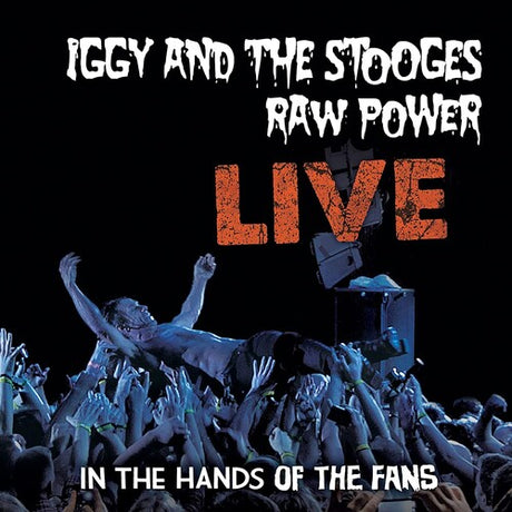 Iggy And The Stooges Raw Power Live: In The Hands Of The Fans Vinyl - Paladin Vinyl