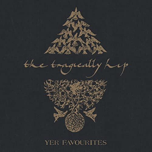 The Tragically Hip Yer Favorites Volume 2 [2 LP] Vinyl - Paladin Vinyl