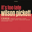 Wilson Pickett It's Too Late (Indie Exclusive, Colored Vinyl, Cream, Anniversary Edition) Vinyl - Paladin Vinyl